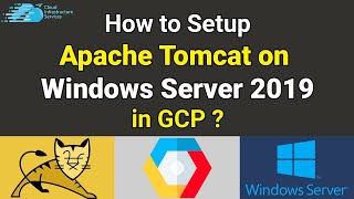 How to Setup Apache Tomcat on Windows Server 2019 in GCP