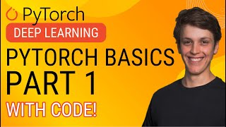 Pytorch Deep Learning Tutorial: Deep Dive into Basics (Part 1)