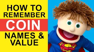 How to Remember Coin Names - How to Remember Coin Values - Coin Names and Values
