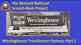 Scratch Bash Project: Westinghouse Transformer Factory- Part One