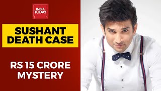 India Today Unravels Mystery Of Missing Rs 15 Crore | Sushant Singh Rajput's Death Case