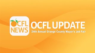 OCFL Update | 24th Annual Orange County Mayor's Job Fair