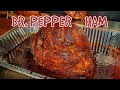 Smoked Dr.Pepper Ham!