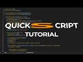 QuickScript Tutorial