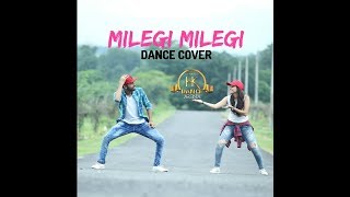 MILEGI MILEGI | STREE | BOLLYWOOD DANCE COVER | Rajkummar Rao,Shraddha Kapoor | HK DANCE ARENA.
