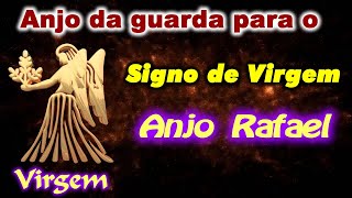 Anjo da guarda para o signo de Virgem, Anjo Rafael.