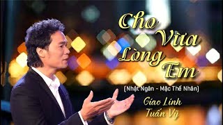 CHO VỪA LÒNG EM  2020   Giao Linh & Tuấn Vỹ đôi song ca huyền thoại