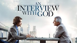 An Interview with God Summary...