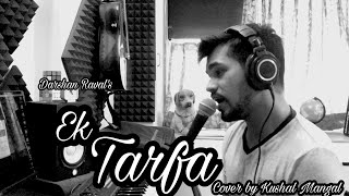 Ek Tarfa | Darshan Raval | Official Music Video | Romantic Song 2020 | Indie Music Label | Cover