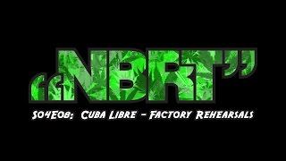 NBRT S04E08 : Cuba Libre - Round and Around