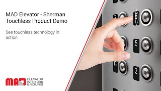 MAD Elevator - Sherman Touchless Product Demo