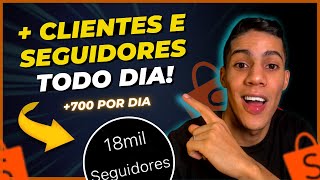 SHOPEE: COMO GANHAR MUITOS SEGUIDORES E CLIENTES | VENDA TODO DIA NO SHOPEE (700 Seguidores por Dia)