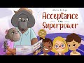 Papa & Mango's Animated Read Aloud Books for Kids  |  Acceptance Is My Superpower