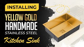 How to install Yellow Gold Handmade Single Bowl Stainless Steel Kitchen Sink | Ruhe Kitchen Sinks