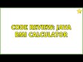 Code Review: Java BMI Calculator (2 Solutions!!)