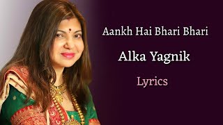 Aankh Hai Bhari Bhari Female (LYRICS) - Alka Yagnik | Nadeem-Shravan, Sameer | Tumse Achcha Kaun Hai