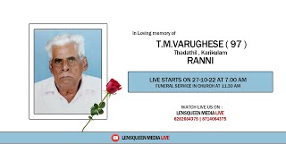 T.M.VARUGHESE ( 97 ) |  Thadathil , Karikulam | RANNI