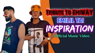 EMILIL TAI - INSPIRATION | TRIBUTE TO EMIWAY BANTAI (OFFICIAL MUSIC VIDEO) NEW RAP 2025