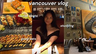 TRAVEL DIARIES | a week in vancouver, tourist spots, studying at ubc, visiting friends