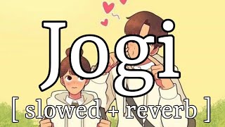Jogi [ slowed + reverb ] || Arko || Lofi Audio