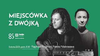 Miejscówka z Dwójka | Raphael Rogiński i Nasta Niakrasava