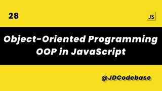 JavaScript OOP | Classes, Constructors & Inheritance | JS for Beginners to Advanced | JDCodebase
