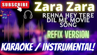 Zara Zara Karaoke / Instrumental Refix Version