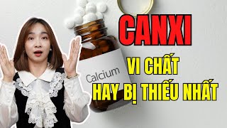 Canxi: Vi Chất Hay Bị Thiếu Nhất | Bác sĩ Hoa