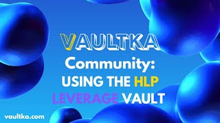 VAULTKA VKA HLP HMX LEVERAGE VAULT TUTORIAL EPISODE 14