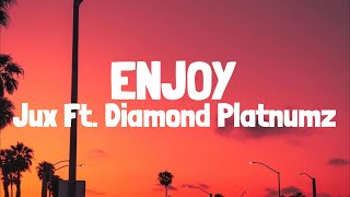 Jux Ft. Diamond Platnumz - Enjoy (Lyrics)