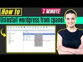 How to uninstall wordpress from cpanel 2024