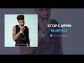 Blueface - Stop Cappin (AUDIO)