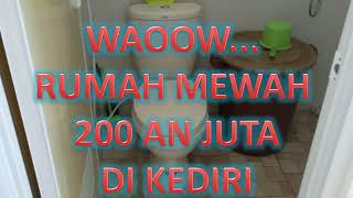 WAOW rumah mewah 200 jt di kediri jatim