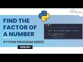 Python Program to Find the Factors of a Number - Complete Tutorial