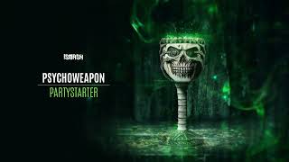 Psychoweapon  - Partystarter