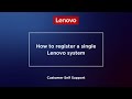 How to register a single Lenovo system - 2024