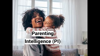 What is Parenting Intelligence (PI)?