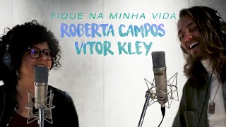 Roberta Campos e Vitor Kley  -  Fique na Minha Vida (Videoclipe Oficial)