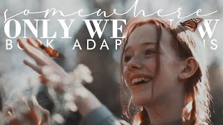 Multifandom [Book Adaptations] | Somewhere Only We Know