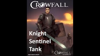 Crowfall Class Showcase: Knight Sentinel (Tank)