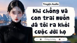 [Audio Story] When my husband and son wanted to kick me out of their lives | Clouds Are Here