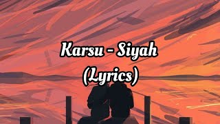 Karsu - Siyah (Lyrics)