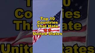 Top 10 Countries That Hate Usa Short Usa Hate