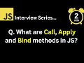 JavaScript Interview - Q What are call, apply and bind methods in JavaScript ?