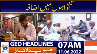 Geo News Headlines 07 AM | Petrol Price Hike | Inflation | Imran Khan | Budget 22-23 | 11 June 2022