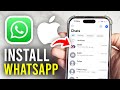 How To Install WhatsApp On iPhone - Full Guide