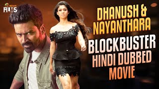Dhanush & Nayanthara Blockbuster Hindi Dubbed Movie HD | South Indian Hindi Dubbed Action Movies