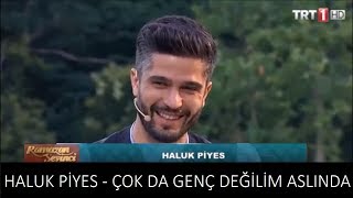 HALUK PİYES - ÇOK DA GENÇ DEĞİLİM ASLINDA (SERDAR TUNCER RAMAZAN SEVİNCİ PROGRAMI)