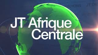 Le journal de l'Afrique centrale du mardi 28 janvier 2025