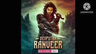 devputra ranveer episode101 to 111